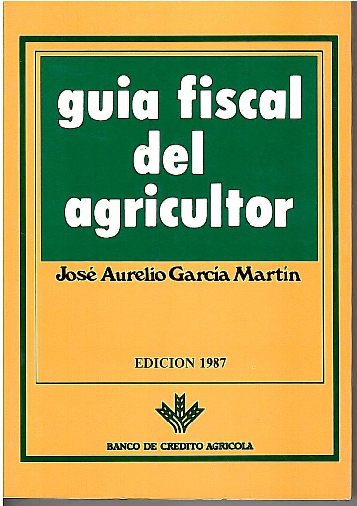 GUIA FISCAL DEL AGRICULTOR 1987
