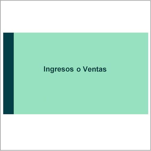 Cuaderno Ingresos o Ventas.