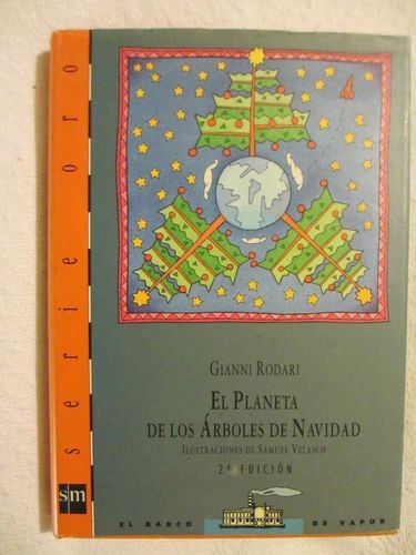 El planeta de los árboles de Navidad (Serie Oro: Rodari) DESCATALOGADO