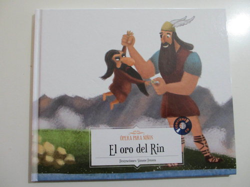 Ópera Para Niños - El Oro del Rin, R.Wagner - Libro + Cd DESCATALOGADO