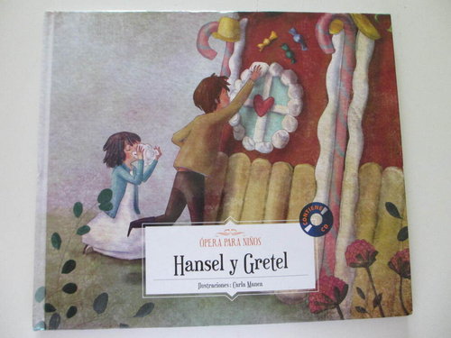 Ópera para niños - Hansel y Gretel, Engelbert Humperdinck - Libro + CD DESCATALOGADO