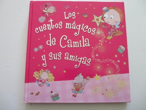 Los cuentos mágicos de Camila y sus amigas DESCATALOGADO